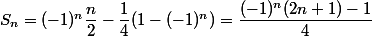 S_n=(-1)^n\dfrac{n}2-\dfrac14(1-(-1)^n)=\dfrac{(-1)^n(2n+1)-1}4